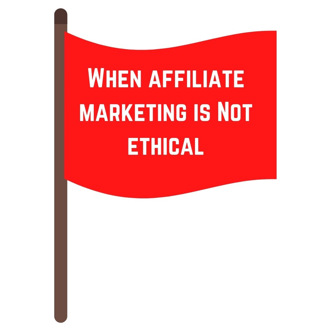 affiliate marketing is not ethical examples