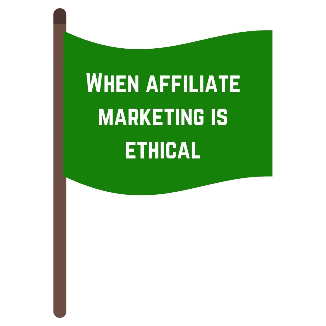 when affiliate marketing is ethical examples