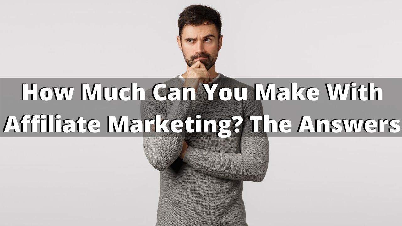 how much can you make with affiliate marketing 01
