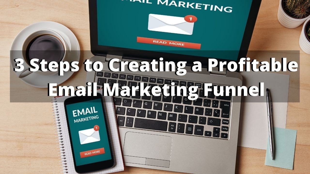 steps to creating a profitable email marketing funnel 01