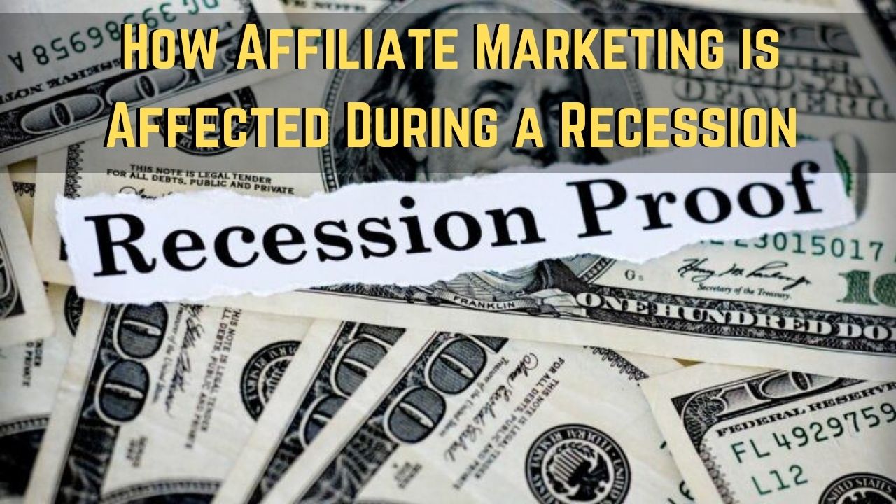 is affiliate marketing is affected by recession