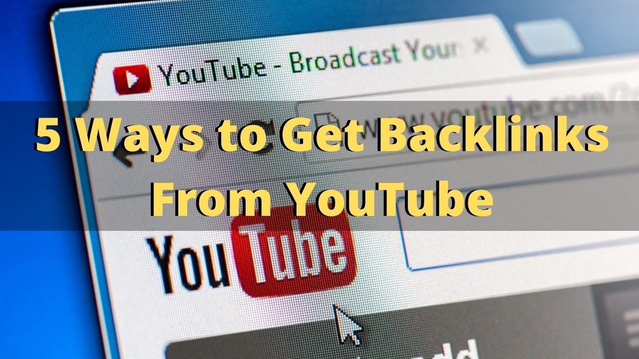 ways to get backlinks from youtube 01