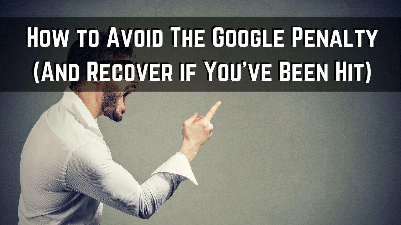 How to Avoid The Google Penalty