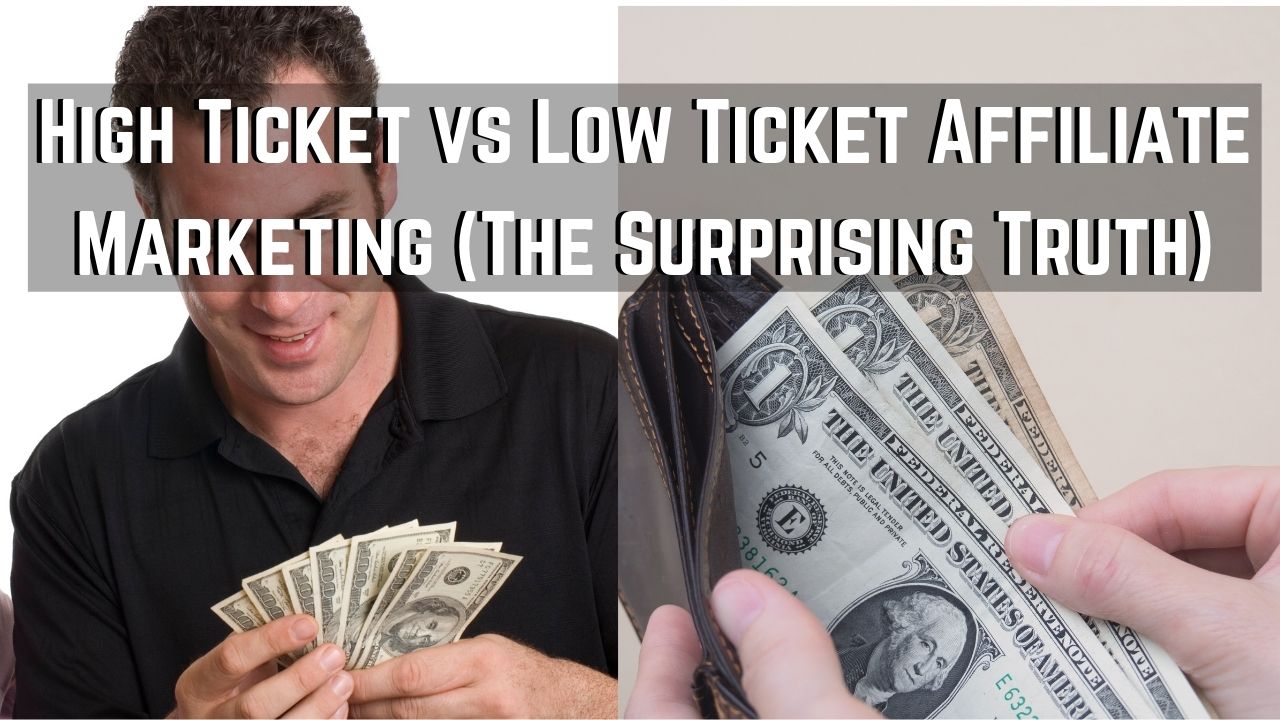 high ticket vs low ticket affiliate marketing