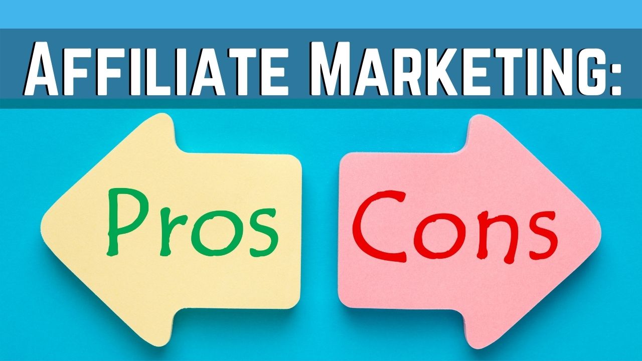 affiliate marketing pros and cons
