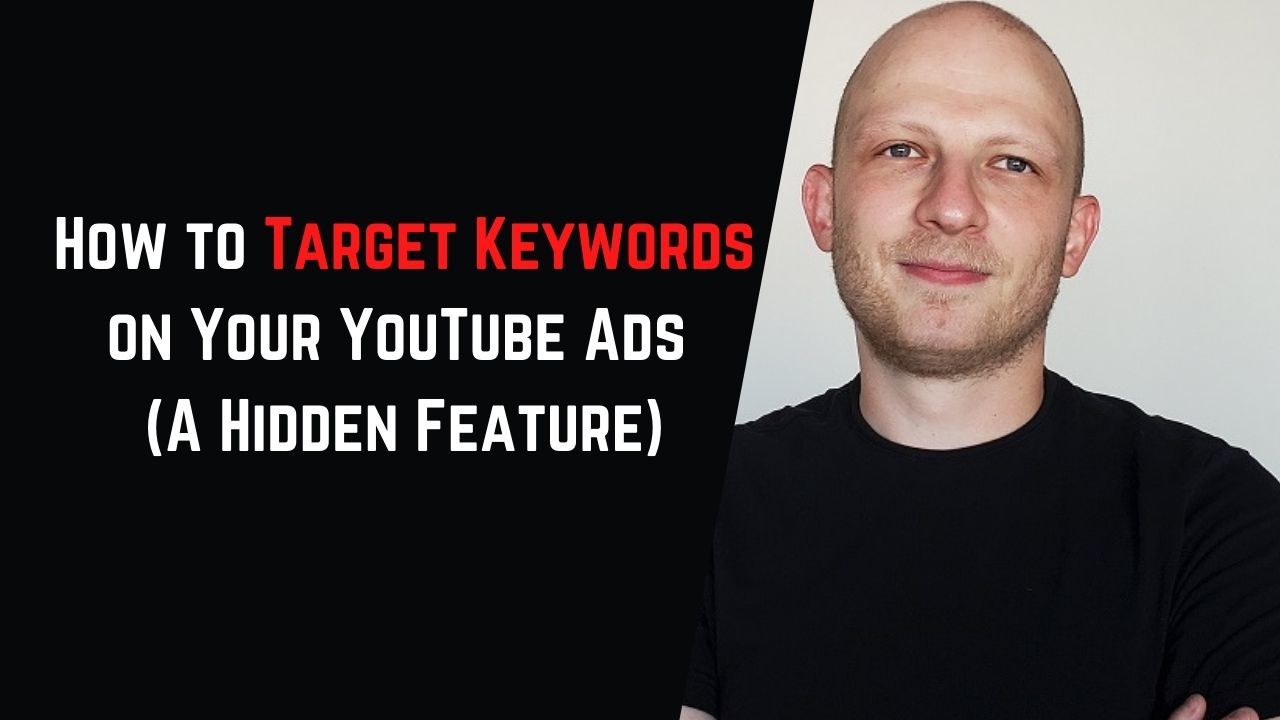 How to Target Keywords on YouTube Ads