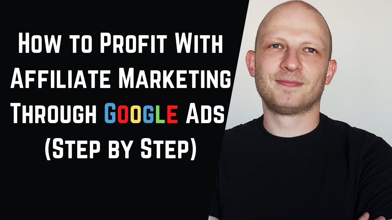 how to do affiliate marketing with google ads